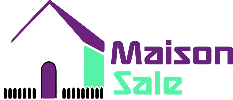 Maison Sale